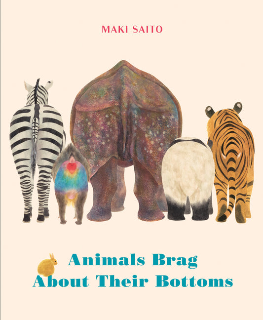 Animals Brag About Their Bottoms | Board Book